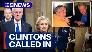 Clintons refuse to testify in Epstein probe | 9 News Australia