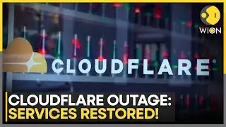 Cloudflare Restores Services After Major Outage | Thousands Face Access Issues | WION
