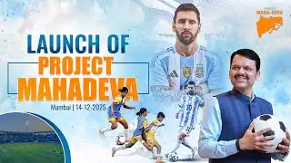 CM Devendra Fadnavis Launches ‘Project Mahadeva’ with GOAT Lionel Messi | Mumbai