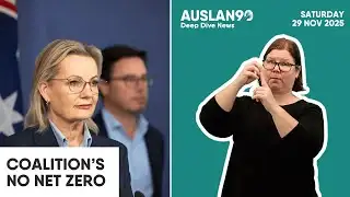 Coalition’s No Net Zero | Auslan90 | Deep Dive