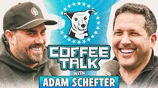 COFFEE TALK WITH ADAM SCHEFTER
