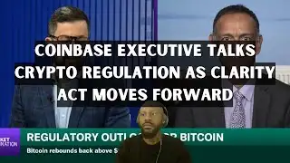 Coinbase executive talks crypto regulation as Clarity Act moves forward
