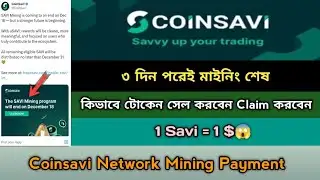 CoinSavi Network Mining End TGE Offer 2025। 100% Real Mobile Mining App ।CoinSavi Update News,Stb
