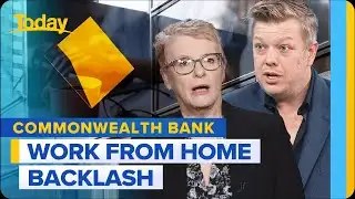 Commbank’s work-from-home edict sparks outrage | Today Show Australia