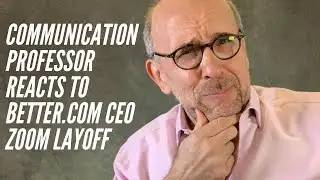 Communication Professor Reacts to Better.com CEO Zoom Call