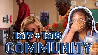 Community | 1x17 & 1x18 | First Time Watching REACTION