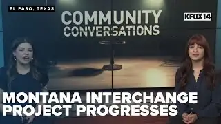 Community Conversations: Montana interchange project progresses