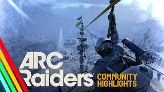 Community Highlights: Cold Snap Edition | ARC Raiders