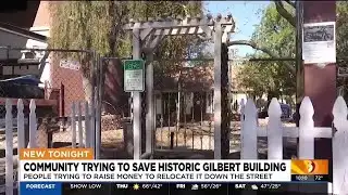 Community trying to save a historic Gilbert building from demolition