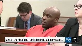 Competency hearing scheduled for robbery, kidnapping suspect