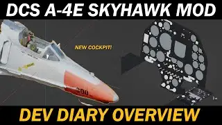 Complete Remodel! | DCS A-4E Skyhawk Mod New Dev Diary Overview