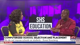 Computerized School Selection And Placement - News Desk on JoyNews (29-3-22)