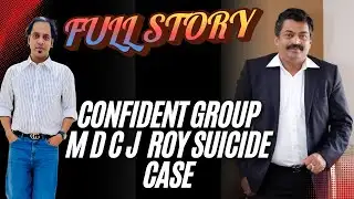 Confident Group| M D| C J  Roy suicide case| Full story Malayalam 