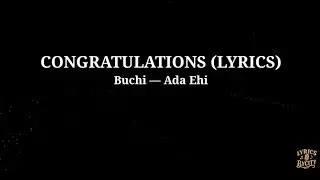 Congratulations (feat. Buchi) — Ada Ehi (lyrics video)