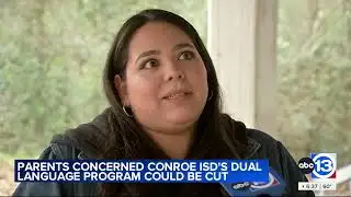 Conroe ISD parent gutted district is trying to do away with dual language program