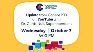Conroe ISD Update #13 - October 7, 2020