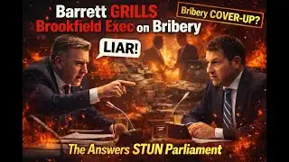 Conservative MP Barrett EXPLODES on Brookfield Exec Over Bribery Claims