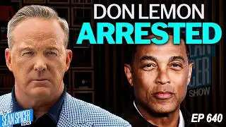 Conservatives Are STILL Getting Debanked; Don Lemon Arrested | Ep 640