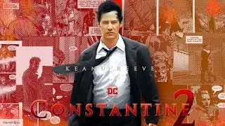 Constantine 2 (2025) Teaser: Keanu Reeves RETURNS as John Constantine? Script is COMPLETE!