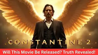 Constantine 2 (2025) – Will This Movie Be Released? Truth Revealed