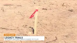 Construction Begins on Legacy Trails in South Tyler