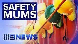 Construction company enlists mums to keep workers safe | Nine News Australia