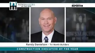 Construction Executive of the Year - Randy Danielson, Tri-North Builders