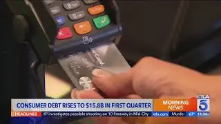 Consumer debt rises in first quarter
