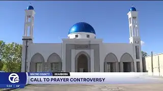Controversy over Call to Prayer from Muslims in Dearborm