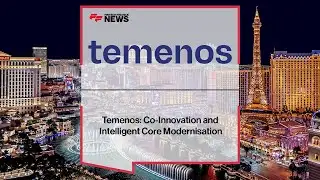 Core Banking Modernisation: How Temenos Is Driving Intelligent, Low-Risk Transformation