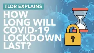 Coronavirus: How Long Will Lockdown Last? - TLDR News