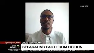 CORONAVIRUS | Separating fact from fiction with Dr. Sandile Mhlongo - PT2
