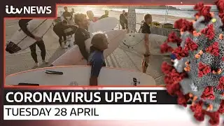 Coronavirus update: Tuesday, 28 April | ITV News