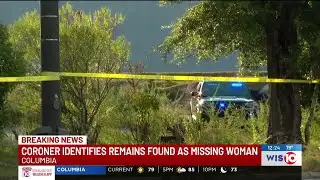 Coroner IDs human remains found as missing Columbia woman