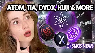 COSMOS CRYPTO NEWS: ATOM, TIA, DYDX, KUJI & MORE!!