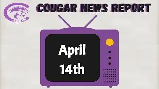 Cougar News Report - April 14th