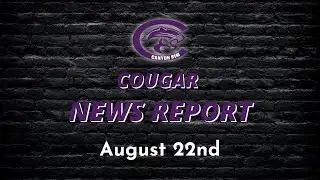 Cougar News Report - August 22nd
