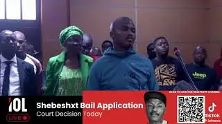 Court decision on shebeshxt denied a bail