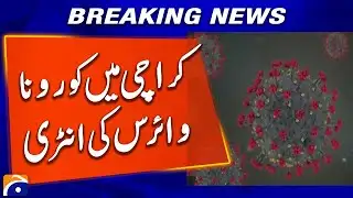 COVID-19 Surge in Karachi: Latest Coronavirus Cases Update | Geo News
