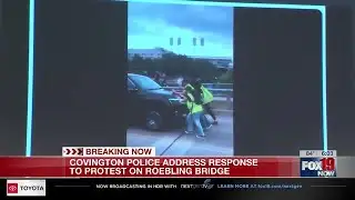 Covington police address response to protest on Roebling Bridge