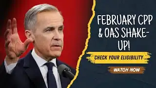 CPP & OAS Payment Rules Just Changed in February – What Every Canadian Senior Must Know Now