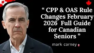 CPP & OAS Rule Changes February 2026 🚨 Full Guide for Canadian Seniors