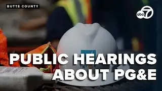 CPUC to host multiple public hearings on PG&E