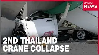Crane collapse in Thailand kills two, a day after deadly train derailment
