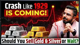 Crash Like 1929? Should You Sell Gold & Silver or Wait?
