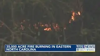 Crews battle 35,000 acre wildfire near New Bern