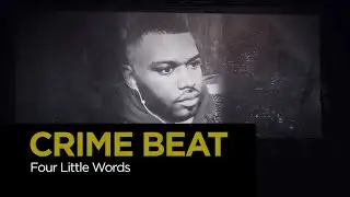 Crime Beat: Four Little Words | S7 E12