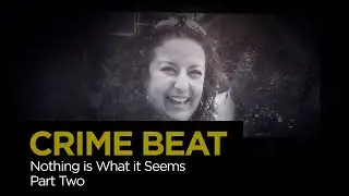 Crime Beat: Nothing is What it Seems Part 2 | S5 E6