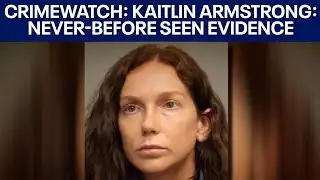 CrimeWatch: Kaitlin Armstrong murder trial: Never-before seen evidence | FOX 7 Austin