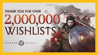 Crimson Desert Hits 2 Million Wishlists: Why the Hype is Real for This March!